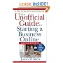 Unofficial Guide to Starting a Business Online (Unofficial Guides)