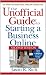 Unofficial Guide to Starting a Business Online (Unofficial Guides)