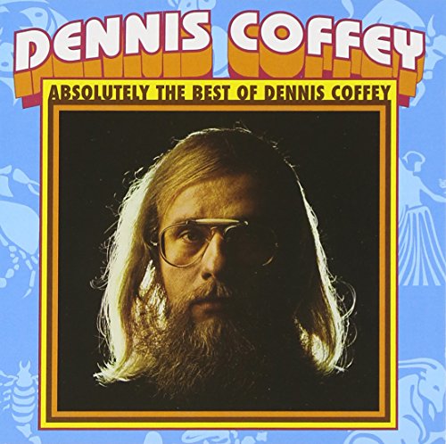 Dennis Coffey - Absolutely The Best Of Dennis Coffey - Zortam Music