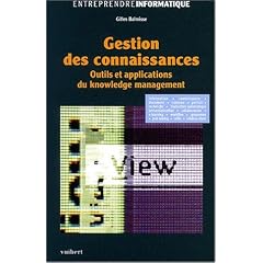 Gestion des connaissances. Outils et applications du knowledge management