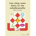 Les cinq sens dans la vie relationnelle