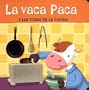 Vaca Paca y Las Cosas de La Cocina (Spanish Edition)