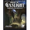 Cthulhu by Gaslight: Horror Roleplaying in 1890s England (Call of Cthulhu Roleplaying)