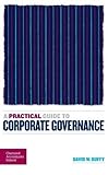 A practical guide to corporate governance