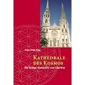 Kathedrale des Kosmos: Die heilige Geometrie von Chartres