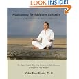 Meditations for Addictive Behavior - A System of Yogic Science with Nutritional Formulas by Mukta Kaur Khalsa Ph.D