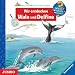 Wieso? Weshalb? Warum? Wir entdecken Wale und Delfine