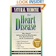 Natural Medicine for Heart Disease: The Best Alternative Methods for Prevention and Treatment : High Cholesterol, High... by Glenn S. Rothfeld and Suzanne Levert