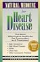 Natural Medicine for Heart Disease: The Best Alternative Methods to Prevent and Treat High...