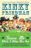 Review HarperCollins Publishers  / Scuse Me While I Whip This Out: Reflections on Country Singers, Presidents, and Other Troublemakers