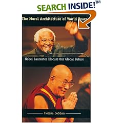 The Moral Architecture of World Peace: Nobel Laureates Discuss Our Global Future