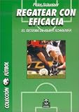 Regatear Con Eficacia (Futbol)