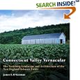 Connecticut Valley Vernacular: The Vanishing Landscape and Architecture of the New England Tobacco Fields by James F. O'Gorman