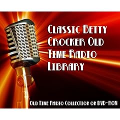 2 Classic Betty Crocker Old Time Radio Broadcasts on DVD (over 28 minutes running time)