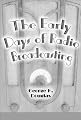 The Early Days of Radio Broadcasting (McFarland Classics)