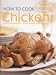 How to Cook Chicken (