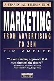 Marketing from Advertising to Zen: A Financial Times Guide (Financial Times)