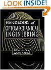 Handbook of Optomechanical Engineering