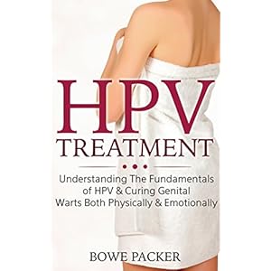 HPV Treatment: Understanding The Fundamentals Of HPV & Curing Genital Warts Both Physically & Emotionally