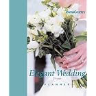 Town and Country Elegant Wedding Planner by  The Editors of Town & Country