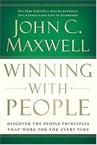 Winning With People: Discover the People Principles that Work for You Every Time