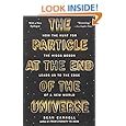The Particle at the End of the Universe: How the Hunt for the Higgs Boson Leads Us to the Edge of a New World
