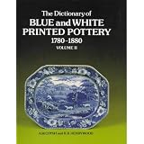 Dictionary of Blue & White Printed Pottery 1780-1880, Vol. II by A. W. Coysh and R. K. Henrywood