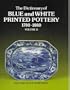 Dictionary of Blue & White Printed Pottery 1780-1880, Vol. II