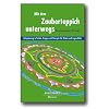Mit dem Zauberteppich unterwegs: Entspannung in Schule, Gruppe und Therapie f�r Kinder und Jugendliche