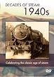 Decade Of Steam - 1940's [DVD]