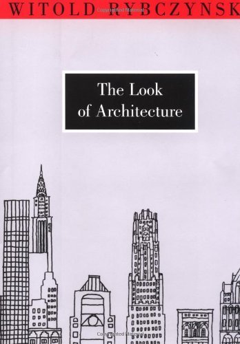 The Look of Architecture (New York Public Library Lectures in Humanities)