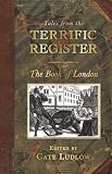 Tales from the terrific register : the book of London
