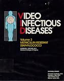 Methicillin-Resistant Straphylococci (Video Infectious Diseases, Volume 3)