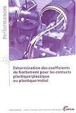 D�termination des coefficients de frottement pour les contacts plastique/plastique ou plastique/m�tal