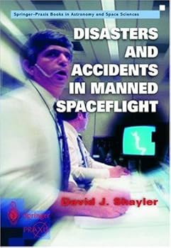 disasters and accidents in manned spaceflight - david j. shayler