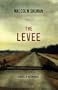 THE LEVEE: A NOVEL OF BATON ROUGE