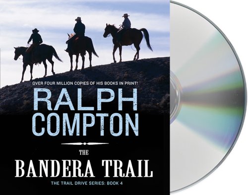 The Bandera Trail (The Trail Drive)