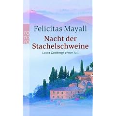 Nacht der Stachelschweine: Laura Gottbergs erster Fall