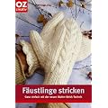 F�ustlinge stricken. Ganz einfach in der neuen Stufen-Strick-Technik