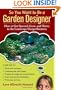 So You Want to Be a Garden Designer: How to Get Started, Grow, and Thrive in the Landscape Design Business