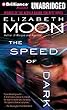 The Speed of Dark: Library Edition