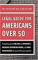 Legal Guide for Americans over 50 (American Bar Association) (Paperback)