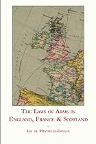 The Laws of Arms in England, France & Scotland