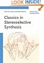 Classics in Stereoselective Synthesis