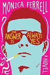 The Answer Is Always Yes