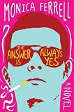 The Answer Is Always Yes