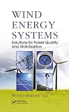 Wind Energy Systems: Solutions for Power Quality and Stabilization