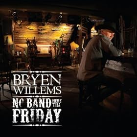 Bryen Willems – No Band Here Till Friday