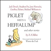 Winnie the Pooh: Piglet Meets a Heffalump (Dramatised) | [A. A. Milne]