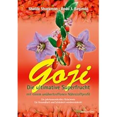 Goji - Die ultimative Superfrucht